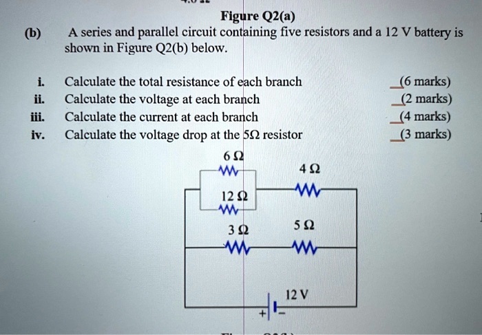 Solvedfigure Q2a 6 A Series And Parallel Circuit Containing Five Resistors And A 12 V 6242