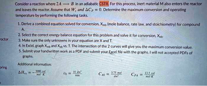 SOLVED: Consider a reaction where 2A â†’ B in an adiabatic CSTR. For ...