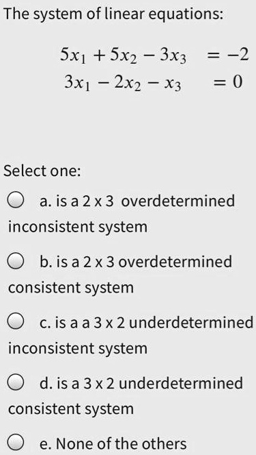 SOLVED: The system of linear equations: 5x1 + 5x2 + 3x3 = 3x1 + 2x2 ...