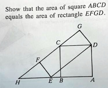 Show that the area of square ABCD equals the area of rectangle EFGD.