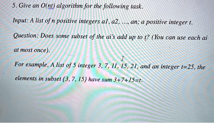 SOLVED: Give an O(nt) algorithm for the following task: Input: A list ...