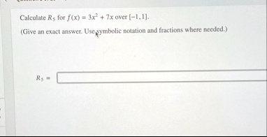 calculate rs for fx3x2 7x over 11 give an exact answer use symbolic notation and fractions where needed r5 79542