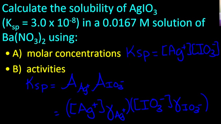SOLVED: Calculate the solubility of AgIO3 (Ksp = 3.0x10^-8) in a 0.0167 ...