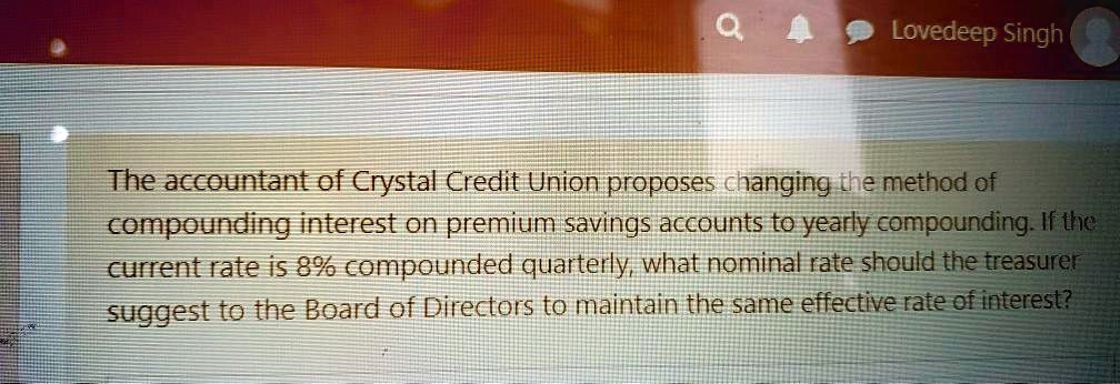 The accountant of Crystal Credit Union proposes changing the method of compounding interest on premium savings accounts to yearly compounding. If the current rate is 8% compounded quarterly, what nominal rate should the treasurer suggest to the Board of Directors to maintain the same effective rate of interest?