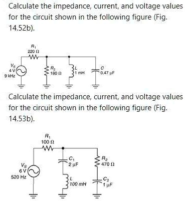 SOLVED: Calculate the impedance, current, and voltage values for the ... Circuit Diagram