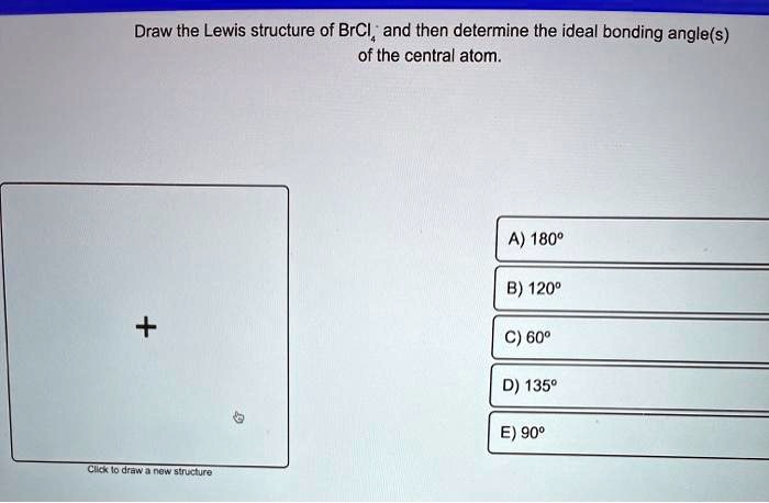 SOLVED: Draw the Lewis structure of BrCl and then determine the ideal ...