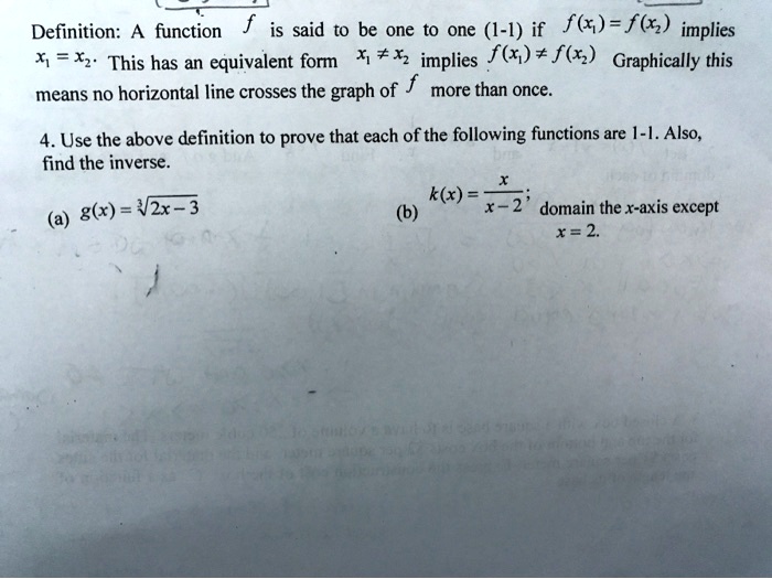 Solved Definition A Function Is Said T0 Be One To One 1 1 If F X F R Implies X Xz This Has An Equivalent Form X Implies F X F X Graphically This Means