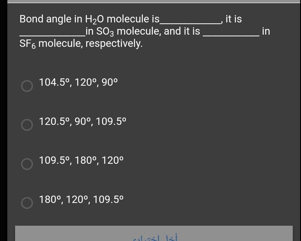 Bond angle in H20 molecule is in SO3 molecule, and it… - SolvedLib