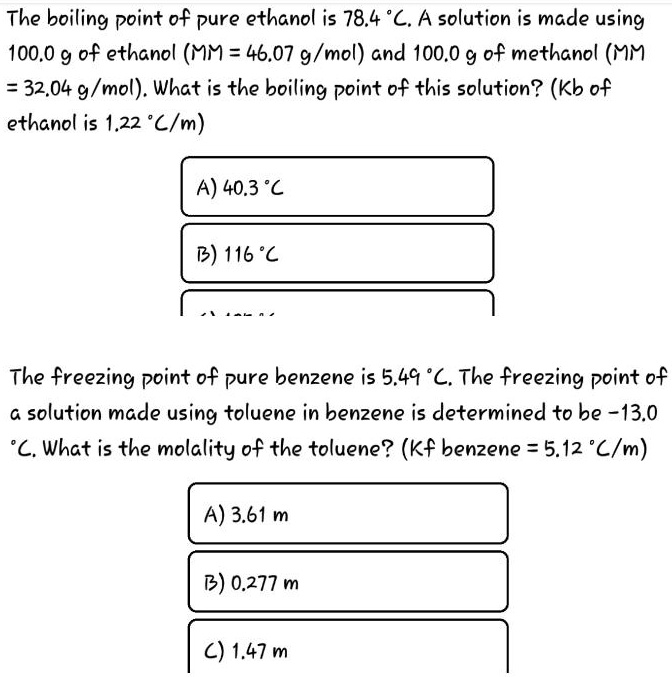 the boiling point of pure ethanol is 784 ca solution is made using 1000