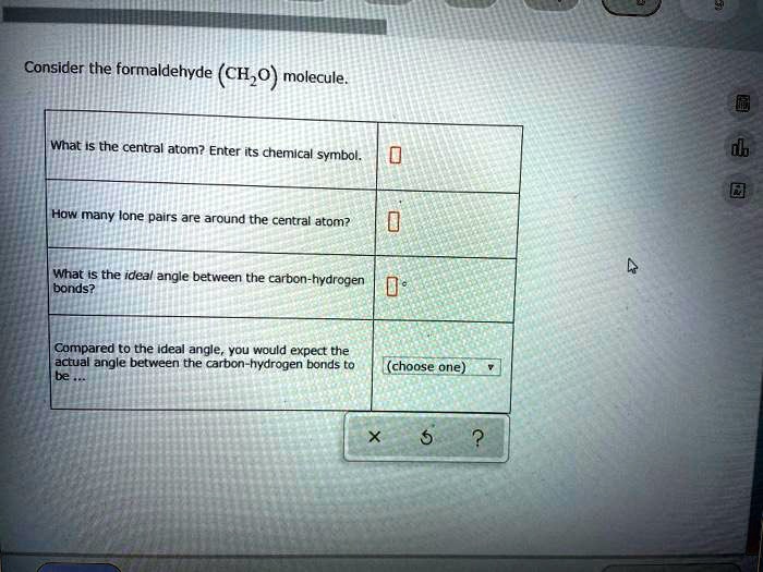 SOLVED: Consider the formaldehyde (CH2O) molecule: What is the central ...