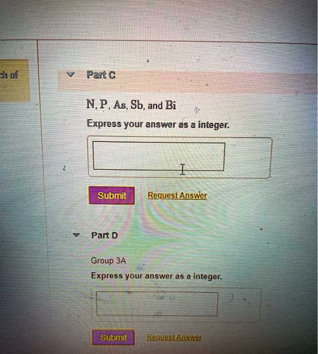 SOLVED: Part 3 N, P, As; Sb, and Bi. Express your answer as an integer ...