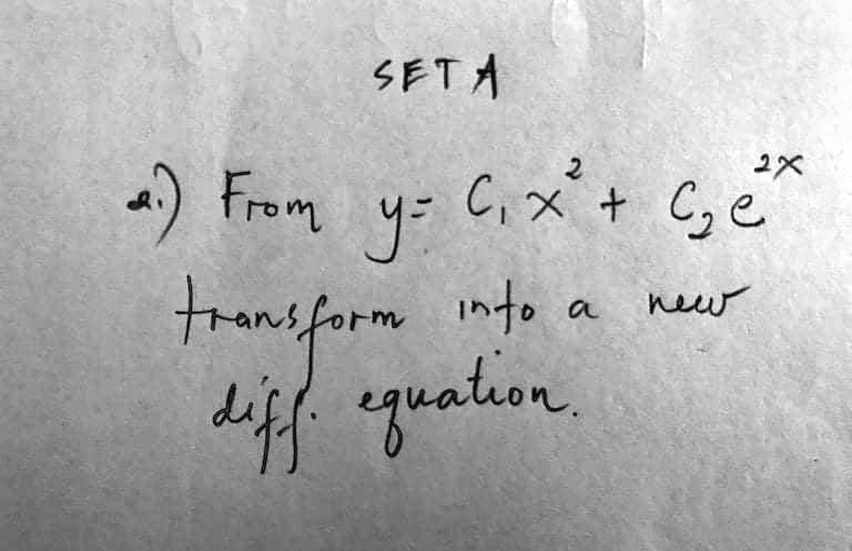2) From y = C1x^2 + C2e^2x transform into a new diff. equation.
