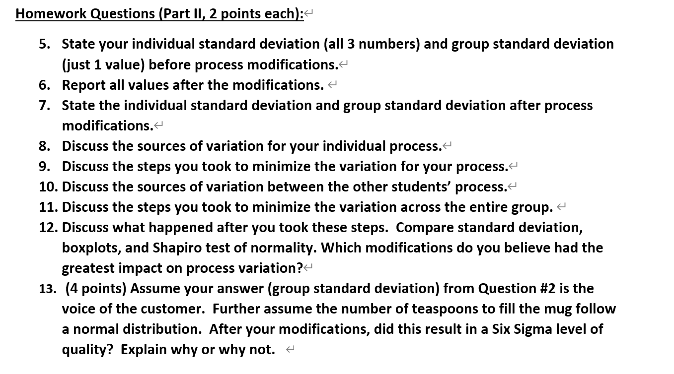 Standard Dev Question Homework Questions (Part II, 2 points each): 5. State your individual ...