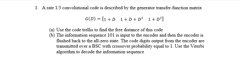 1. A rate 1/3 convolutional code is described by the generator transfer ...
