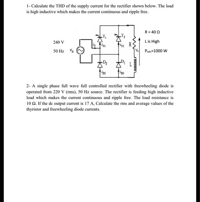SOLVED 1Calculate the THD of the supply current for the rectifier