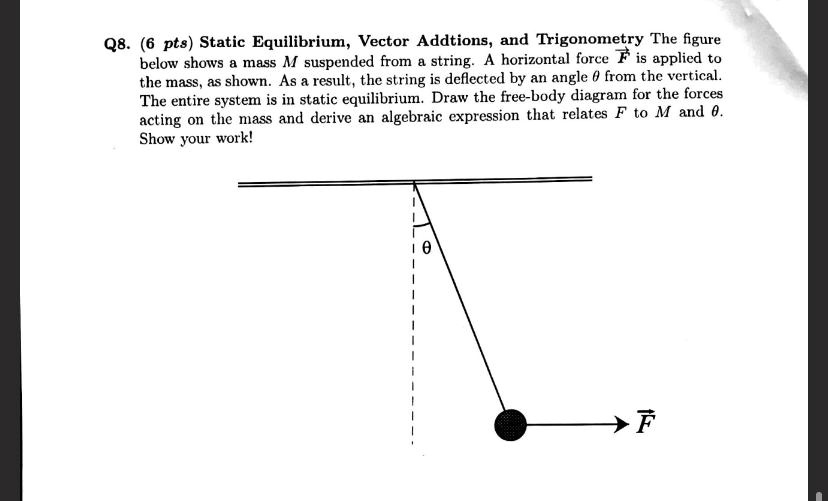 [GET ANSWER] q8 6 pts static equilibrium vector addtions and ...