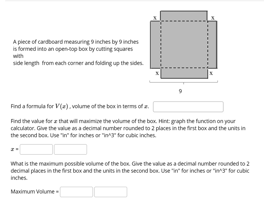 SOLVED A Piece Of Cardboard Measuring 9 Inches By 9 Inches Is Formed