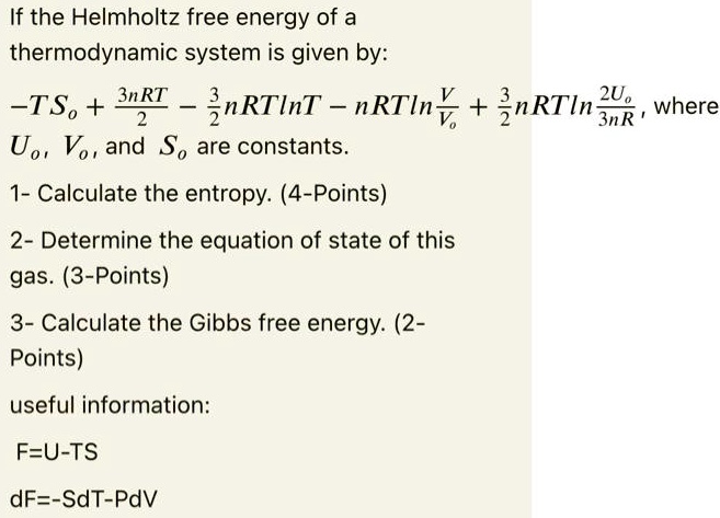 SOLVED: If the Helmholtz free energy of a thermodynamic system is given ...