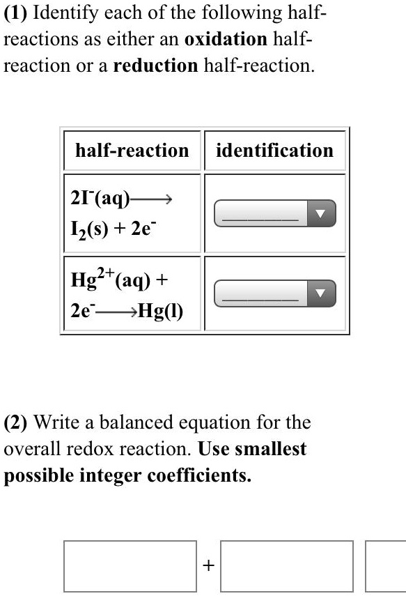 Solved 1 Identify Each Of The Following Half Reactions As Either An Oxidation Half Reaction