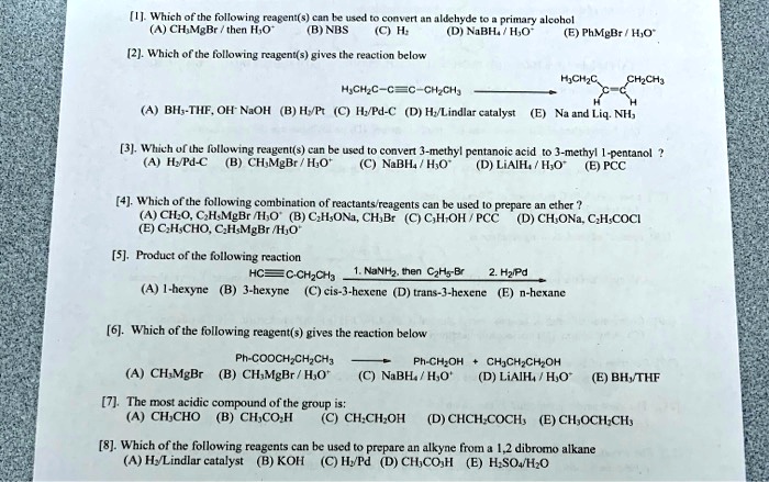 Solved I1 Which Of Thc Following Reagen S Cat A Chmmabr B Nbs Coauen C H Achydc Primany Alcohol D Nbh H O E Phmebr 1o 2 Which Of The Tollouing Nxgent S Gives The