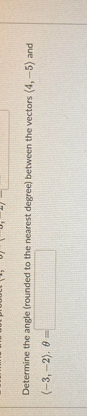 SOLVED: Determine the angle (rounded to the nearest degree) between the ...