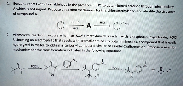 Solved Benzene Reacts With Formaldehyde In The Presence Of Hci To Obtain Benzyl Chloride