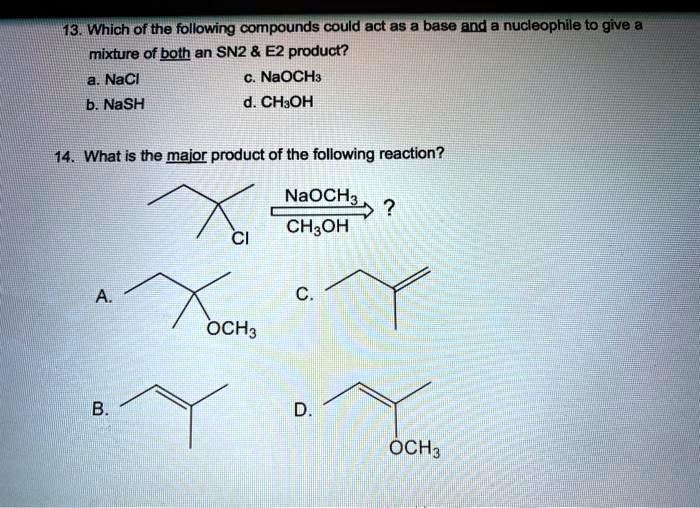 Which of the following compounds could act as a base and a nucleophile ...