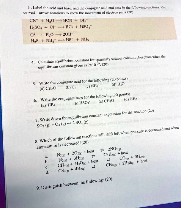 label the acid and base and the conjugate acid and base in the following reactions use cured 4tow notations t0 show the movement of electron paits 20 cn hzo hzso cl 02 ho hzs nhz hcn hci oh  36603