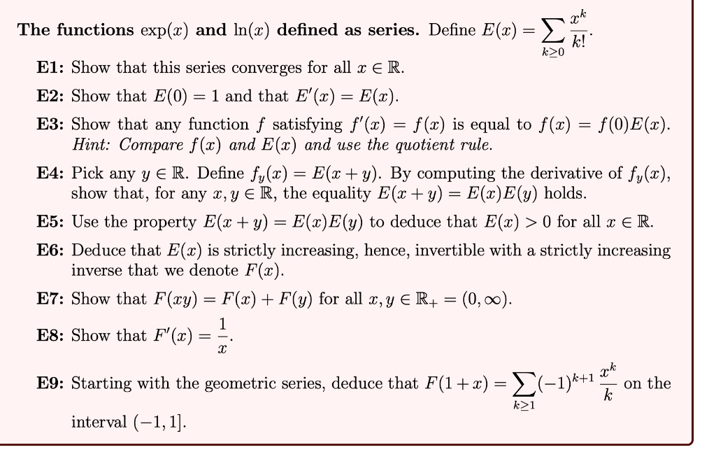 Solved Ck The Functions Exp C And In Z Defined As Series Define E Z C K K El Show That This Series Converges For All X A R E2 Show That E O 1