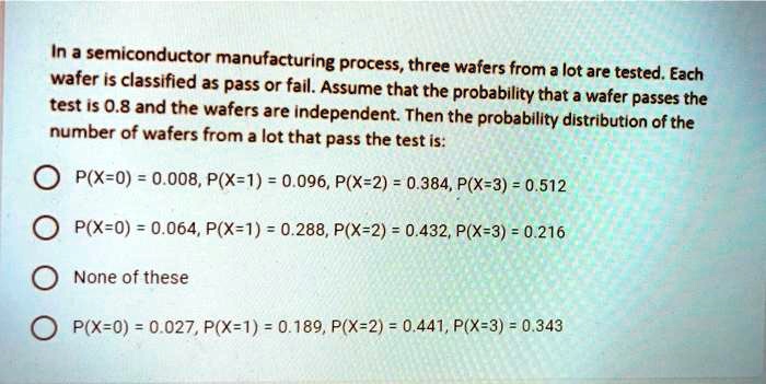 in a semiconductor manufacturing process three wafers from wafer is ...