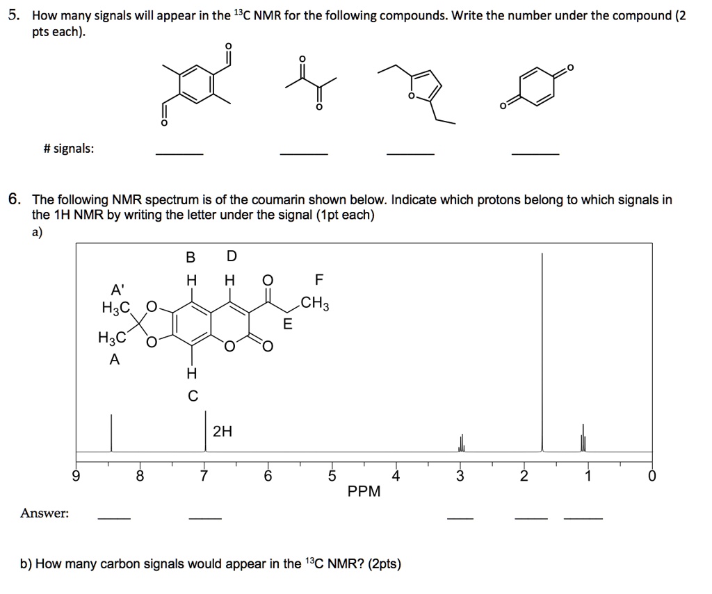 SOLVED 5. How many signals will appear in the 1H NMR for the following