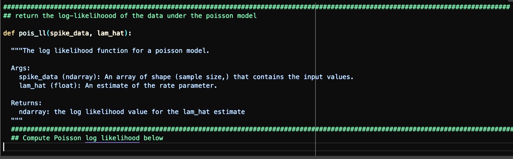 SOLVED: def poisll(spikedata, lamhat): 