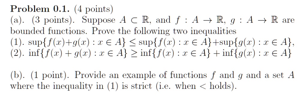 Solved Problem 0 1 4 Points A 3 Points Suppose 4 C R And F A R G A R Are Bounded Functions Prove The Following Two Inequalities 1