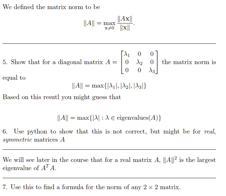 SOLVED: We defined the matrix norm to be IAxll max XFO Ilx IAI Show ...