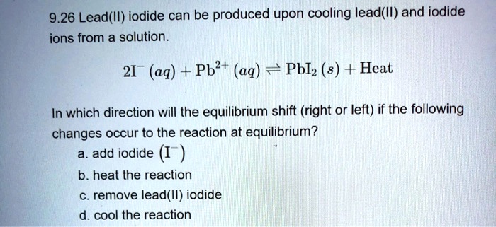 926 leadil iodide can be produced upon cooling leadil and iodide ions ...
