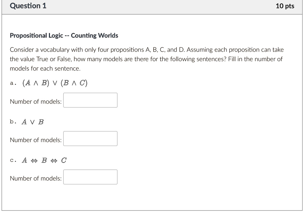 SOLVED: Question 1 Propositional Logic – Counting Worlds Consider A ...