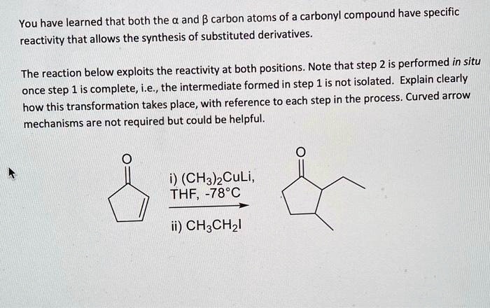 you have learned that both the a and b carbon atoms of a carbonyl ...