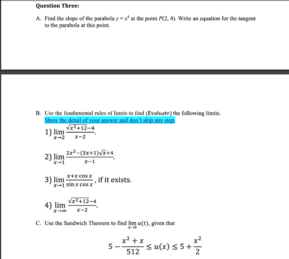 Solved Question Three Find The Slope Of The Parabola Y X At The Point P 2 4 Write An Equation For The Tangent To The Parabola At This Point Use The Fundamental Rules O