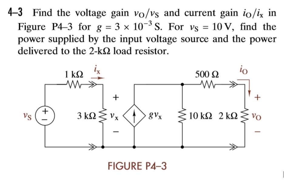 SOLVED: 4-3 Find the voltage gain vo/vs and current gain io/ix in ...