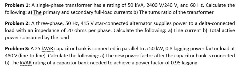 SOLVED: plz solve all completelty Problem 1: A single-phase transformer ...