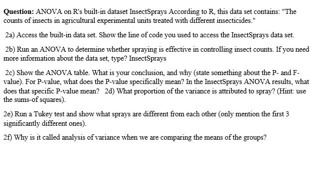 SOLVED: Question: ANOVA on R's built-in dataset InsectSprays According ...