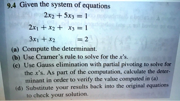 SOLVED: 94 Given The System Of Equations 2x2 + 5x3 = 2x1 + X2 + X3 ...