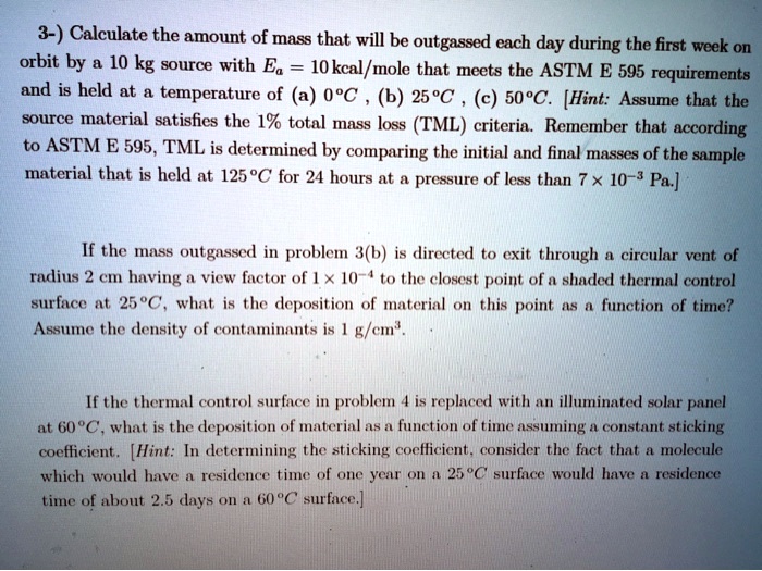 3-) Calculate the amount of mass that will be outgassed each...