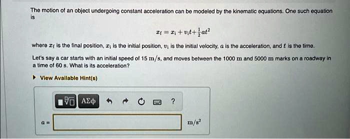 In Which Of The Following Units Is Acceleration Expressed the motion of an object undorgoing constant acceleration can be modeled