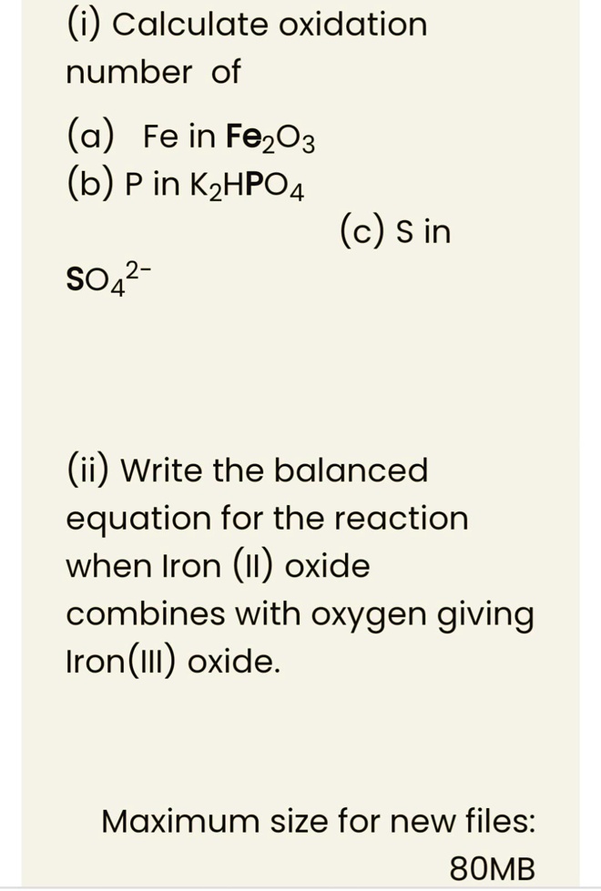 SOLVED(i) Calculate oxidation number of (a) Fe in FezO3 (b) Pin KzHPO4