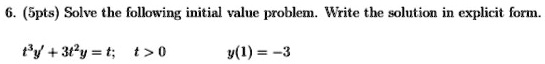 6 spts solve the following initial value problem write the solution in explicit form py 3yt 1 0 91  21674
