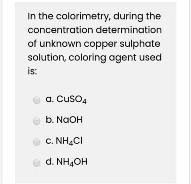SOLVED In colorimetry, during the concentration determination of an