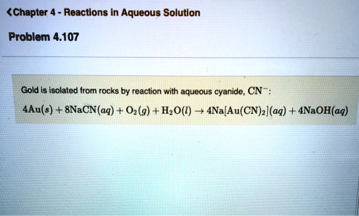SOLVED: Chapter 4 - Reactions In Aqueous Solution Problem 4.107 Gold is ...