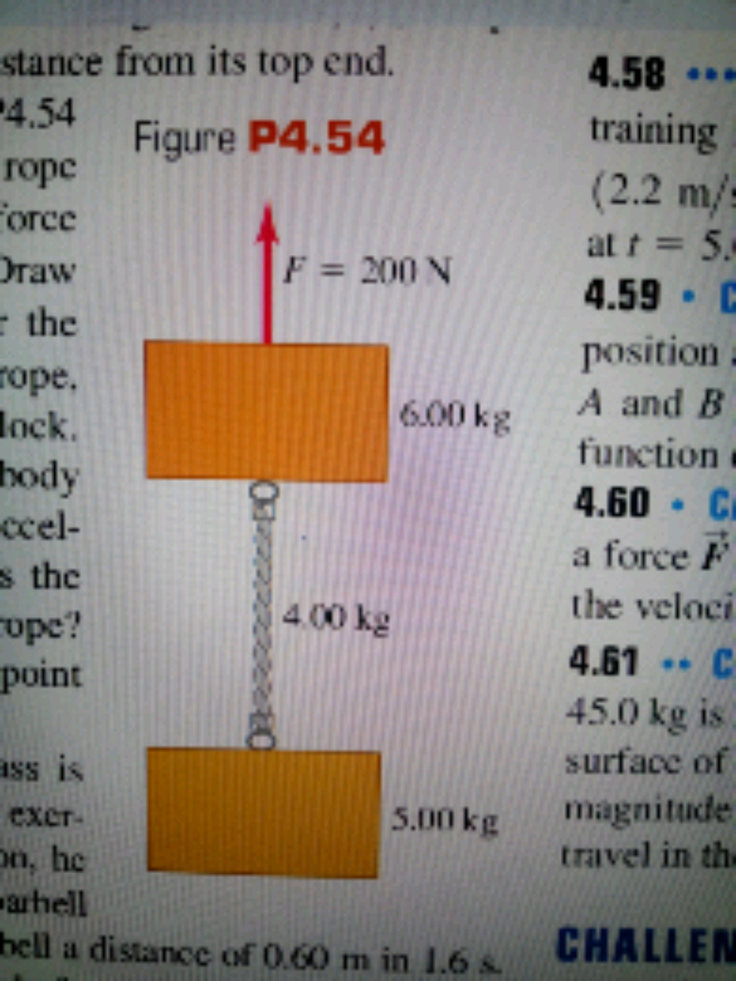 Applied Force Rope the two blocks in fig p454 are connected by a heavy uniform rope with a ...