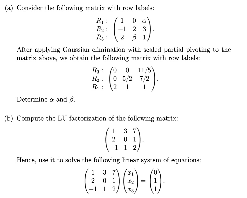 SOLVED: a Consider the following matrix with row labels: R1 Rz R3 2 8 3 ...